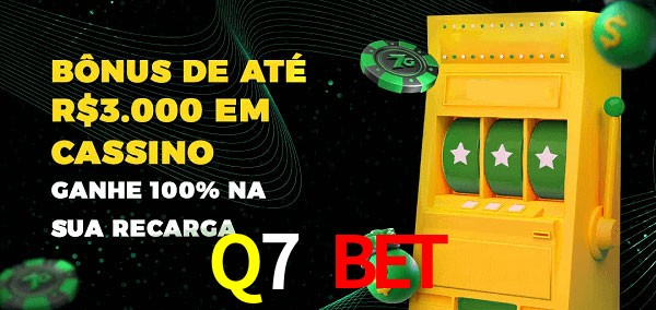 Q7 Bet melhor bônus de depósito